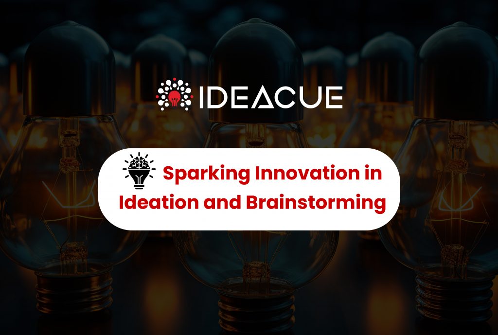 Ideation and Brainstorming