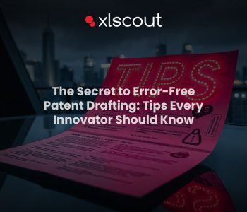 Patent Drafting Tips Every Innovator Should Know