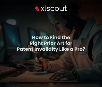 How to Find the Right Prior Art for Patent Invalidity