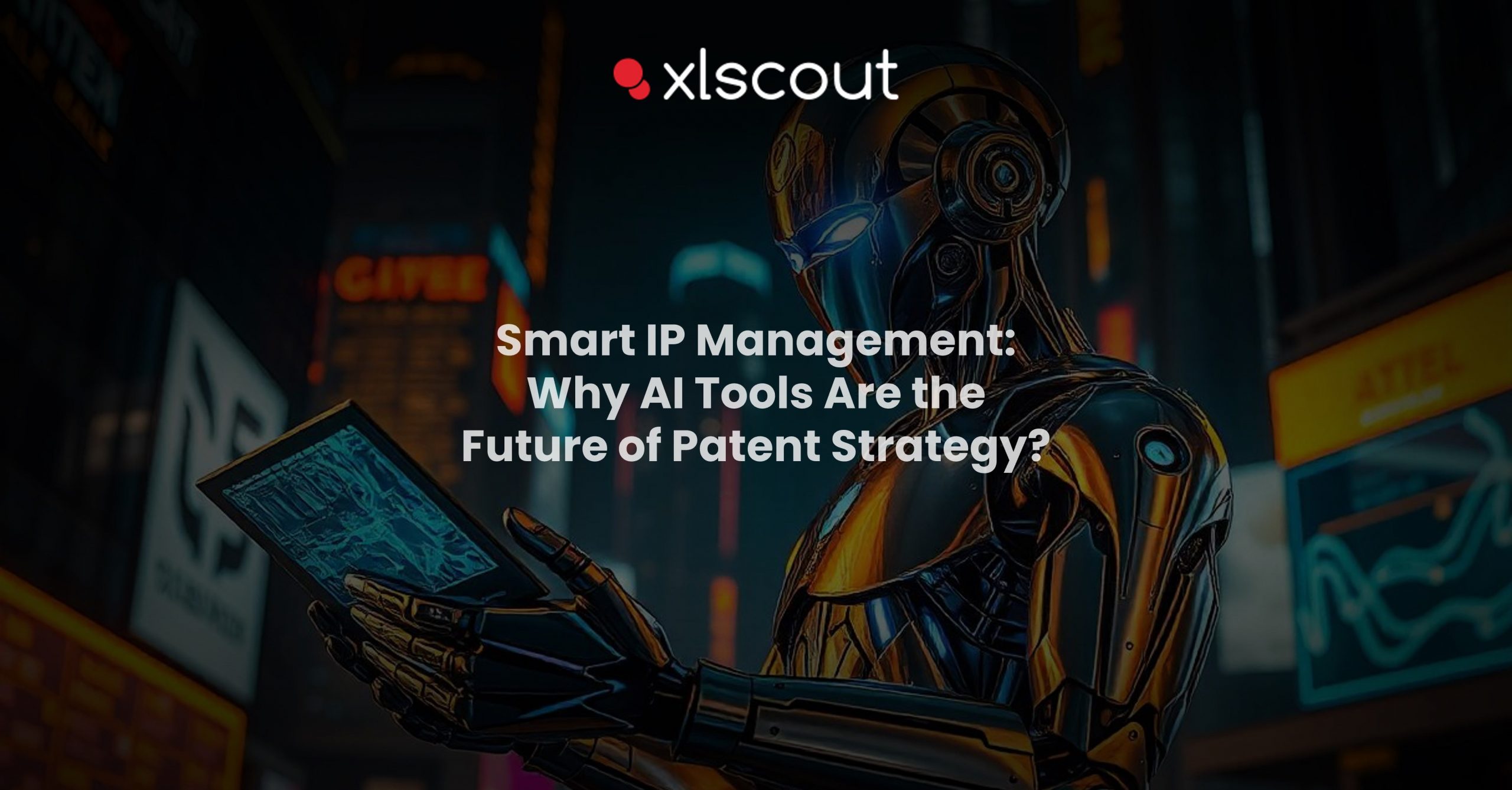 AI IP Management Tools - The Future of Patent Startegy