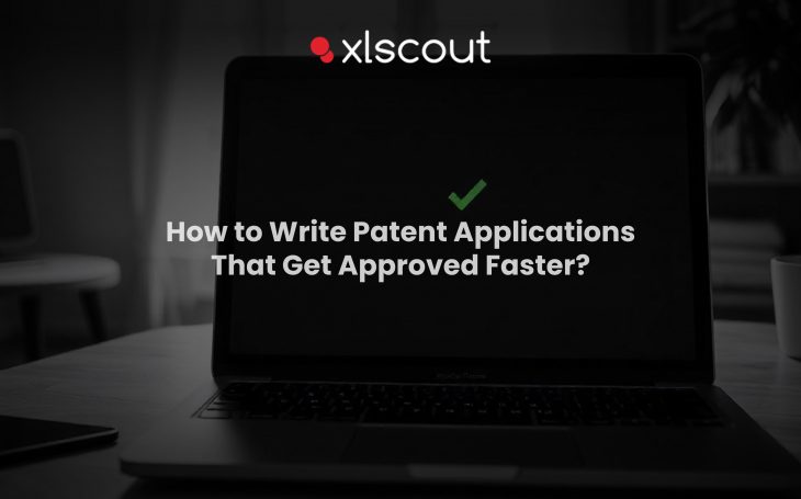 Write Patent Applications That Get Approved Faster