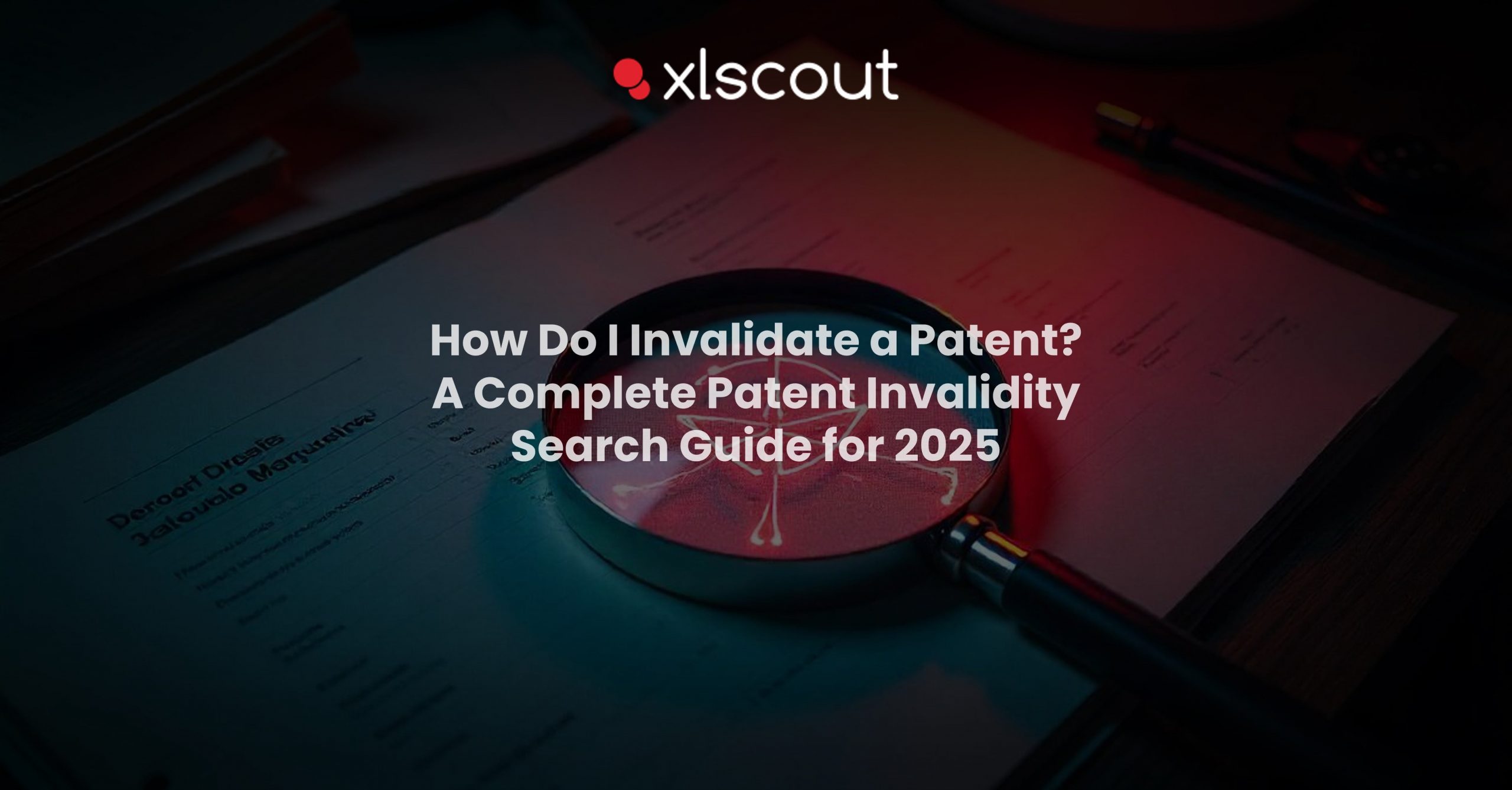 Complete Patent Invalidity Search Guide